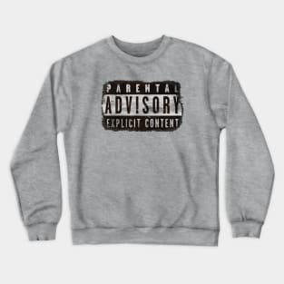 PARENTAL ADVISORY EXPLICIT CONTENT RETRO VINTAGE GRUNGE DISTRESSED Crewneck Sweatshirt